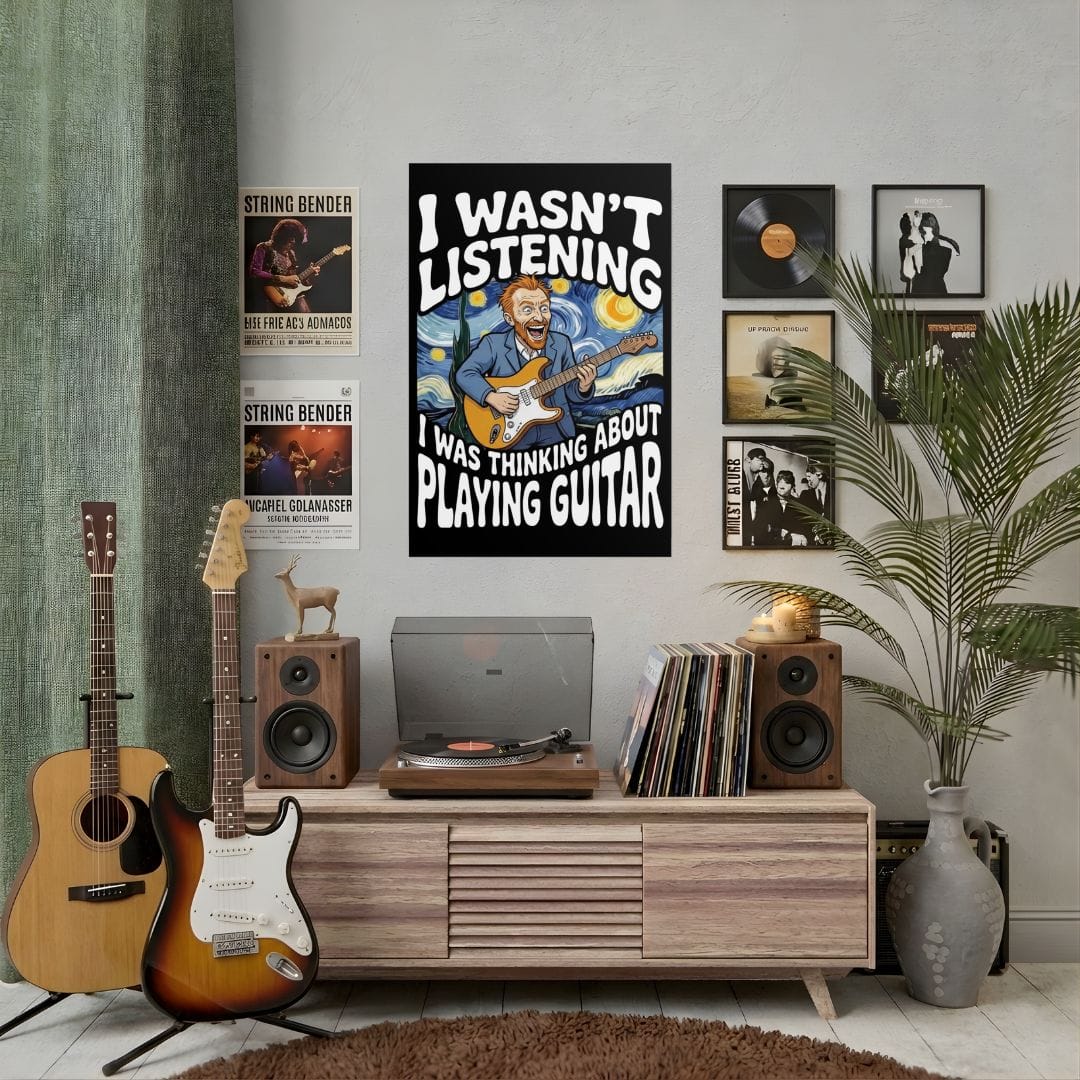 I Wasn't Listening Guitar Poster (24"x36")