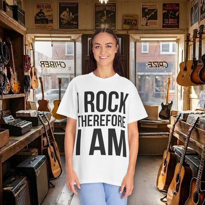 I Rock Therefore I Am T-shirt