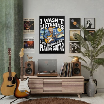 I Wasn't Listening Guitar Poster (24"x36")